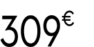 309€ 99