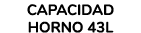 capacidad horno 43l