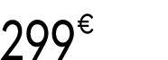 299 € 99