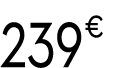 239 € 99