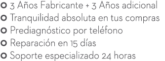  3 A os Fabricante + 3 A os adicional  Tranquilidad absoluta en tus compras  Prediagn stico por tel fono  Reparac...