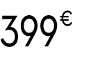 399 € 99