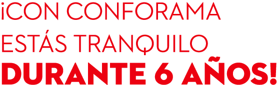 ¡Con conforama est s tranquilo durante 6 a os!
