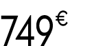 749 € 99