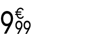 9 € 99