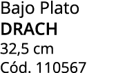 Bajo Plato drach 32,5 cm C d. 110567