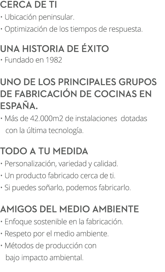 Cerca de ti • Ubicaci n peninsular. • Optimizaci n de los tiempos de respuesta. Una historia de xito • Fundado en 19...
