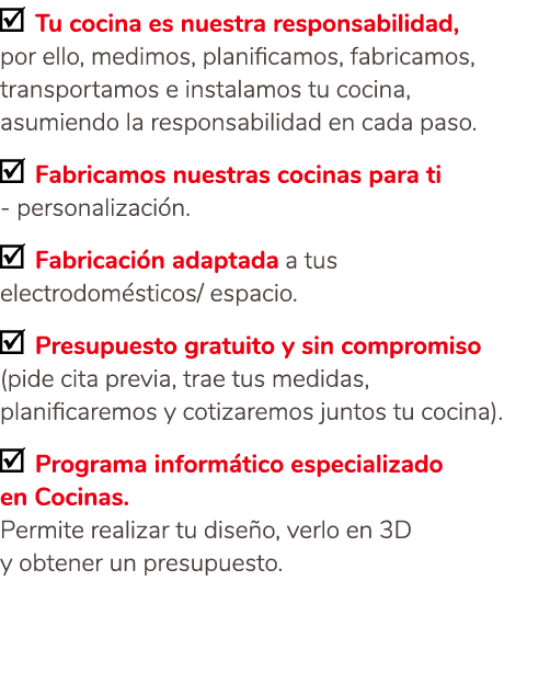 ￼ Tu cocina es nuestra responsabilidad, por ello, medimos, planificamos, fabricamos, transportamos e instalamos tu co...