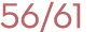 56/61