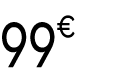 99€ 99