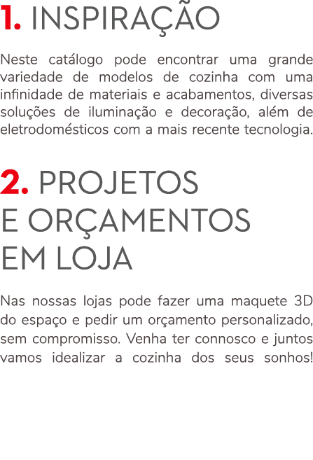 1. Inspira o Neste cat logo pode encontrar uma grande variedade de modelos de cozinha com uma infinidade de materiai...
