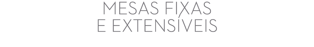 mesas fixas e extens veis