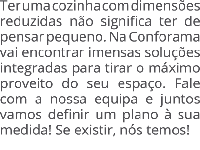 Ter uma cozinha com dimens es reduzidas n o significa ter de pensar pequeno. Na Conforama vai encontrar imensas solu ...