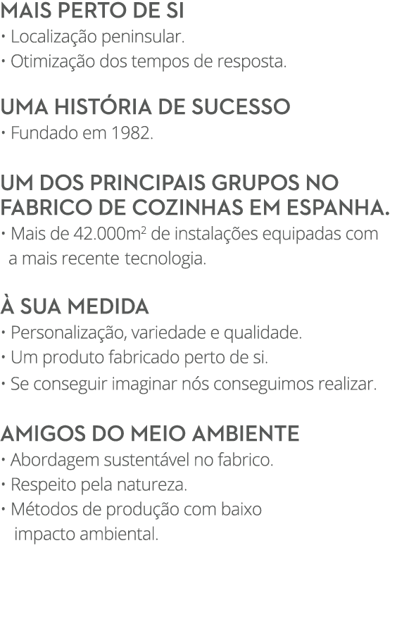 Mais perto de si • Localiza o peninsular. • Otimiza  o dos tempos de resposta. Uma hist ria de sucesso • Fundado em ...