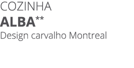 Cozinha alba** Design carvalho Montreal