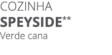 Cozinha speyside** Verde cana