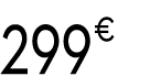 299 € 99