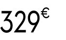 329€ 99