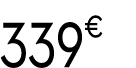339€ 99