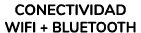 Conectividad WIFI + BLUETOOTH