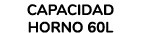 capacidad horno 60l