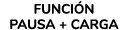 FUNCI N PAUSA + CARGA