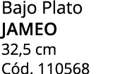 Bajo Plato jameo 32,5 cm C d. 110568