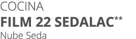 Cocina FILM 22 SEDALAC** Nube Seda