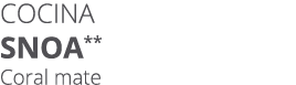 Cocina snoa** Coral mate