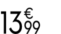 13 € 99