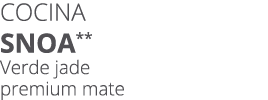 Cocina snoa** Verde jade premium mate