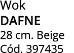 Wok dafne 28 cm. Beige C d. 397435