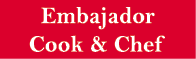 Embajador Cook & Chef