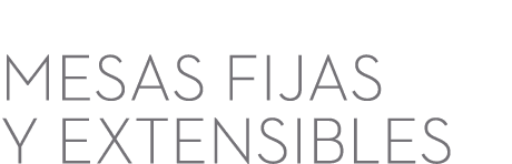  mesas fijas y extensibles