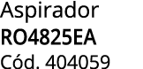 Aspirador RO4825EA C d. 404059