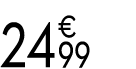24 € 99