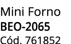 Mini Forno BEO-2065 C d. 761852