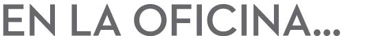 EN LA OFICINA...