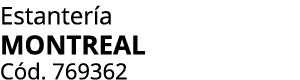 Estanter a MONTREAL C d. 769362