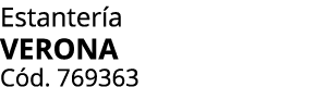 Estanter a VERONA C d. 769363