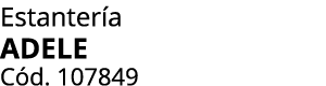 Estanter a ADELE C d. 107849