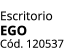 Escritorio ego C d. 120537