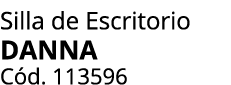 Silla de Escritorio danna C d. 113596