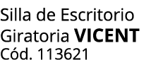 Silla de Escritorio Giratoria vicent C d. 113621