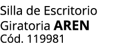 Silla de Escritorio Giratoria aren C d. 119981