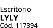 Escritorio lyly C d. 117394