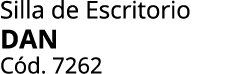 Silla de Escritorio DAN C d. 7262