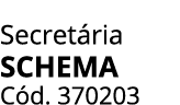 Secret ria Schema C d. 370203