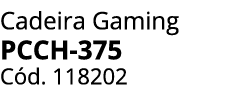 Cadeira Gaming pcch-375 C d. 118202