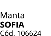 Manta SOFIA C d. 106624